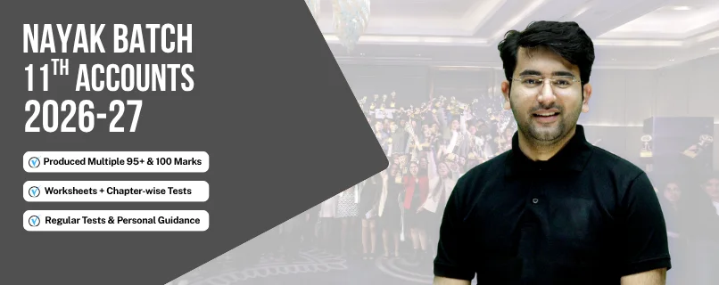 Nayak Batch | Class 11th Accounts (2026-27)